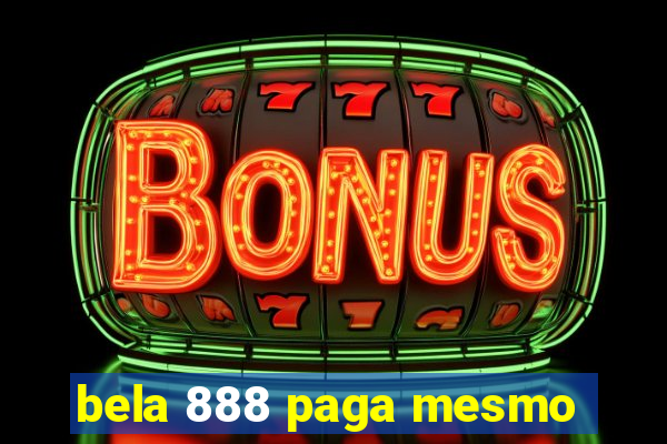 bela 888 paga mesmo